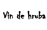 VIN DE HRUBA