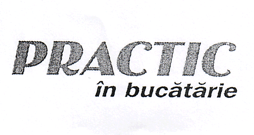 PRACTIC IN BUCĂTĂRIE