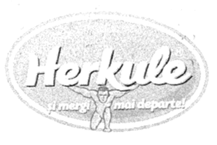 HERKULE SI MERGI MAI DEPARTE!