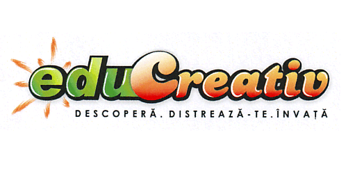 EDUCREATIV DESCOPERĂ. DISTREAZĂ-TE. ÎNVAŢĂ