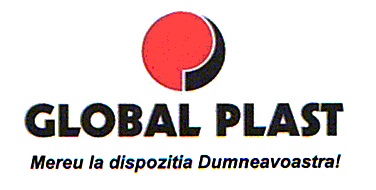 GLOBAL PLAST MEREU LA DISPOZIŢIA DUMNEAVOASTRĂ !