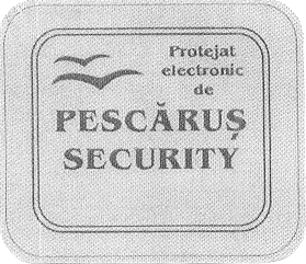 PROTEJAT ELECTRONIC DE PESCĂRUŞ SECURITY