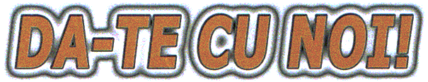 DA-TE CU NOI !