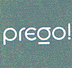PREGO!