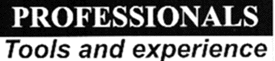 PROFESSIONALS TOOLS AND EXPERIENCE