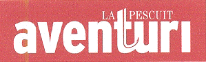 AVENTURI LA PESCUIT