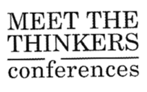 MEET THE THINKERS CONFERENCES