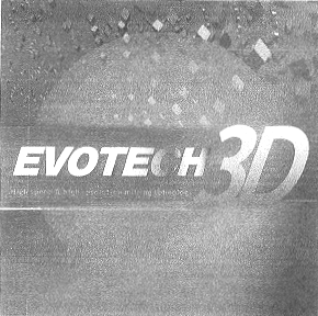 EVOTECH3D HIGH SPEED & HIGH RESOLUTION MILLING TEHNOLOGY