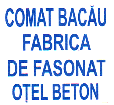 COMAT BACĂU FABRICA DE FASONAT OŢEL BETON