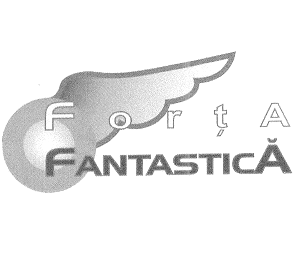 FORŢA FANTASTICĂ