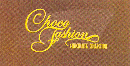 CHOCO FASHION CIOCOLATE COLECTION