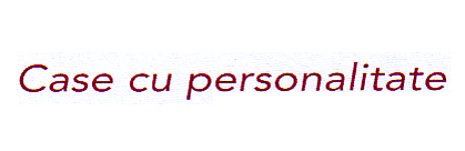 CASE CU PERSONALITATE