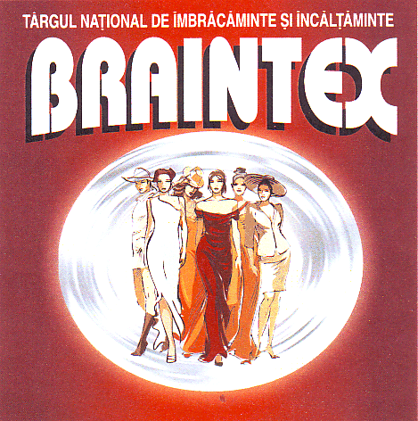 BRAINTEX TÂRGUL NAŢIONAL DE ÎMBRĂCĂMINTE ŞI ÎNCĂLŢĂMINTE