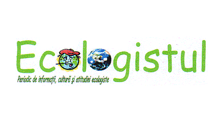 ECOLOGISTUL - PERIODIC DE INFORMAŢII, CULTURĂ ŞI ATITUDINI ECOLOGISTE