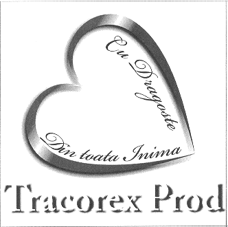 TRACOREX PROD CU DRAGOSTE DIN TOATA INIMA