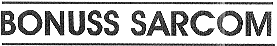BONUSS SARCOM