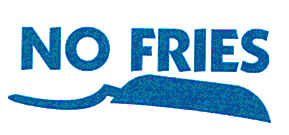 NO FRIES