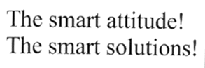 THE SMART ATTITUDE! THE SMART SOLUTIONS!