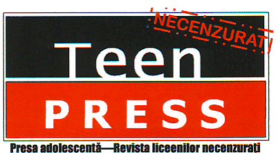 TEEN PRESS PRESA ADOLESCENTĂ - REVISTA LICEENILOR NECENZURAŢI