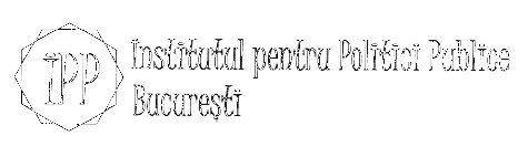 IPP INSTITUTUL PENTRU POLITICI PUBLICE BUCUREŞTI