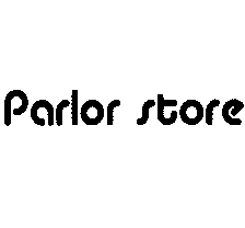 PARLOR STORE