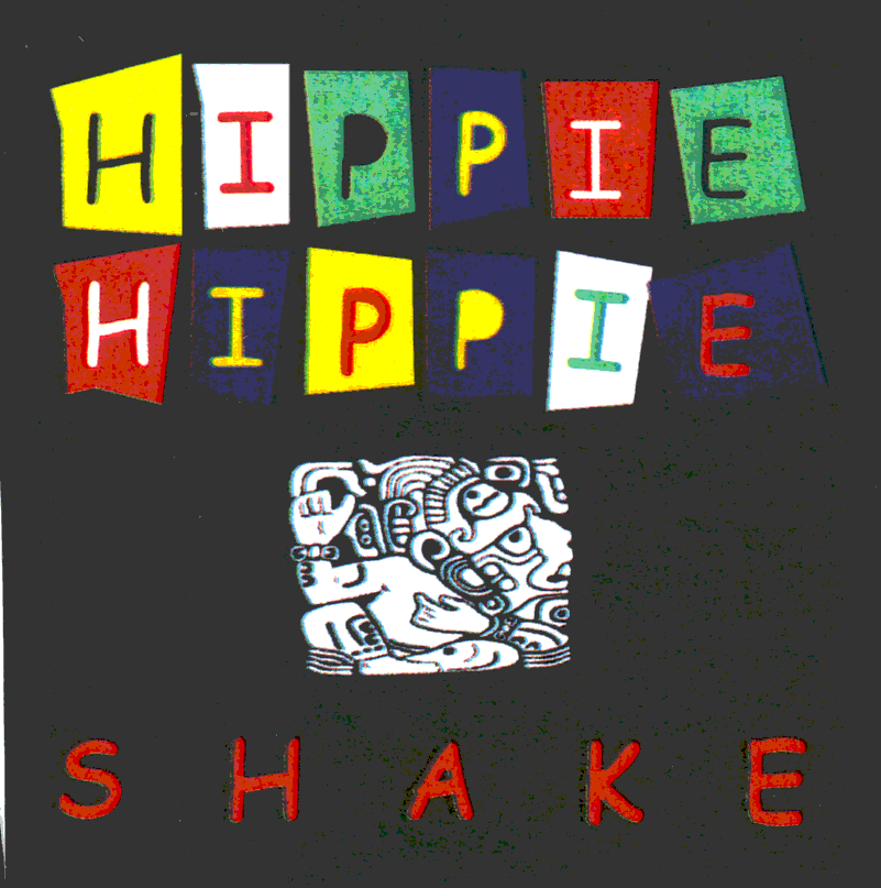 HIPPIE HIPPIE SHAKE