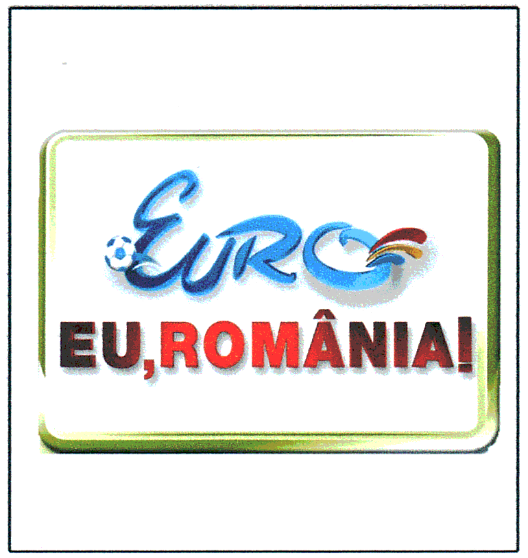 EURO EU, ROMANIA!