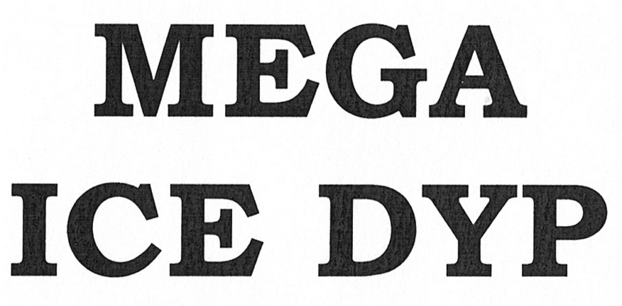 MEGA ICE DYP