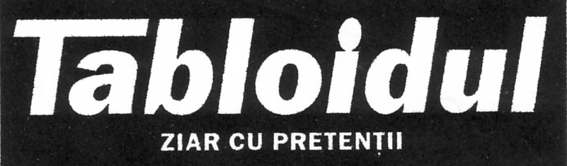 TABLOIDUL ZIAR CU PRETENTII