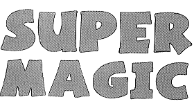 SUPER MAGIC