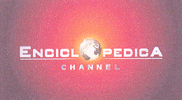 ENCICLOPEDICA CHANNEL