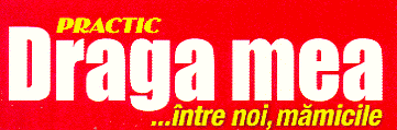 PRACTIC DRAGA MEA....INTRE NOI, MĂMICILE