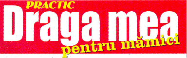 PRACTIC DRAGA MEA PENTRU MĂMICI