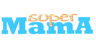 SUPER MAMA