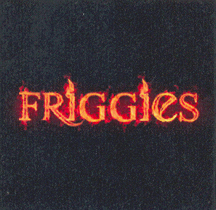 FRIGGIES