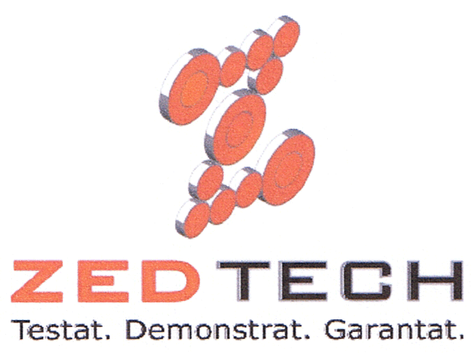 ZED TECH TESTAT. DEMONSTRAT. GARANTAT.