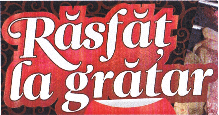 RĂSFĂŢ LA GRĂTAR