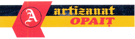 A ARTIZANAT OPAIŢ