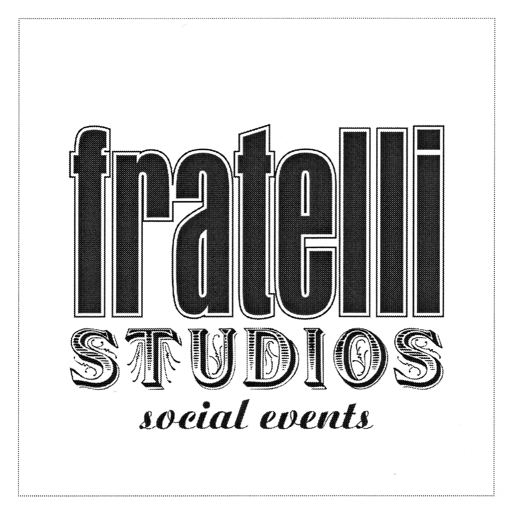 FRATELLI-STUDIOS SOCIAL EVENTS