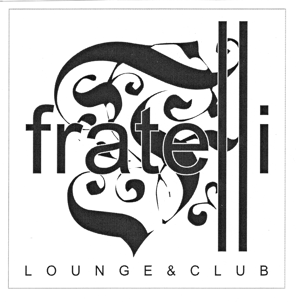 FRATELLI-LOUNGE & CLUB