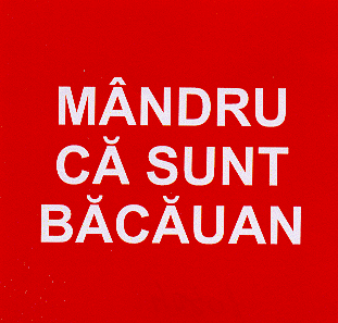 MÂNDRU CĂ SUNT BĂCĂUAN