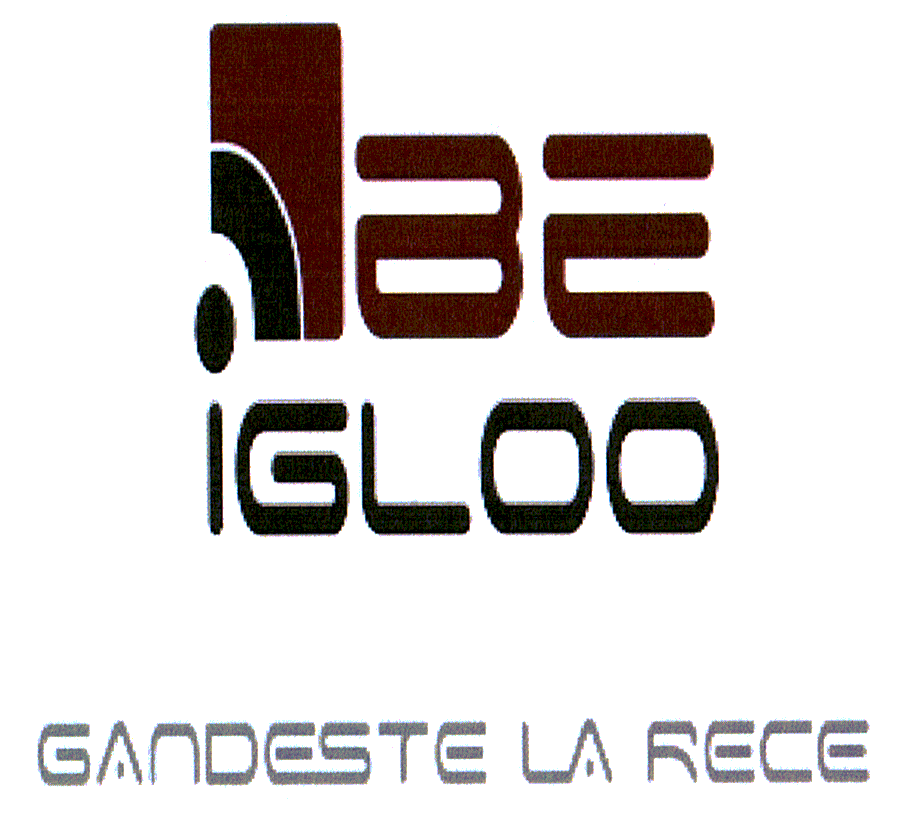 BE IGLOO GANDESTE LA RECE