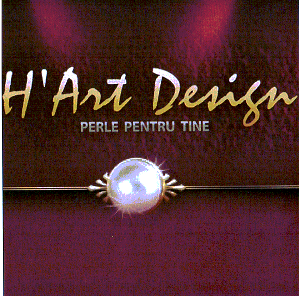 H' Art Design Perle pentru tine