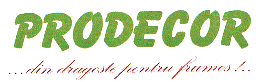 PRODECOR ...DIN DRAGOSTE PENTRU FRUMOS!..