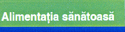 Alimentaţia sănătoasă