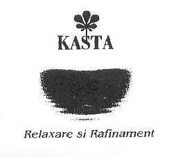 KASTA RELAXARE SI RAFINAMENT