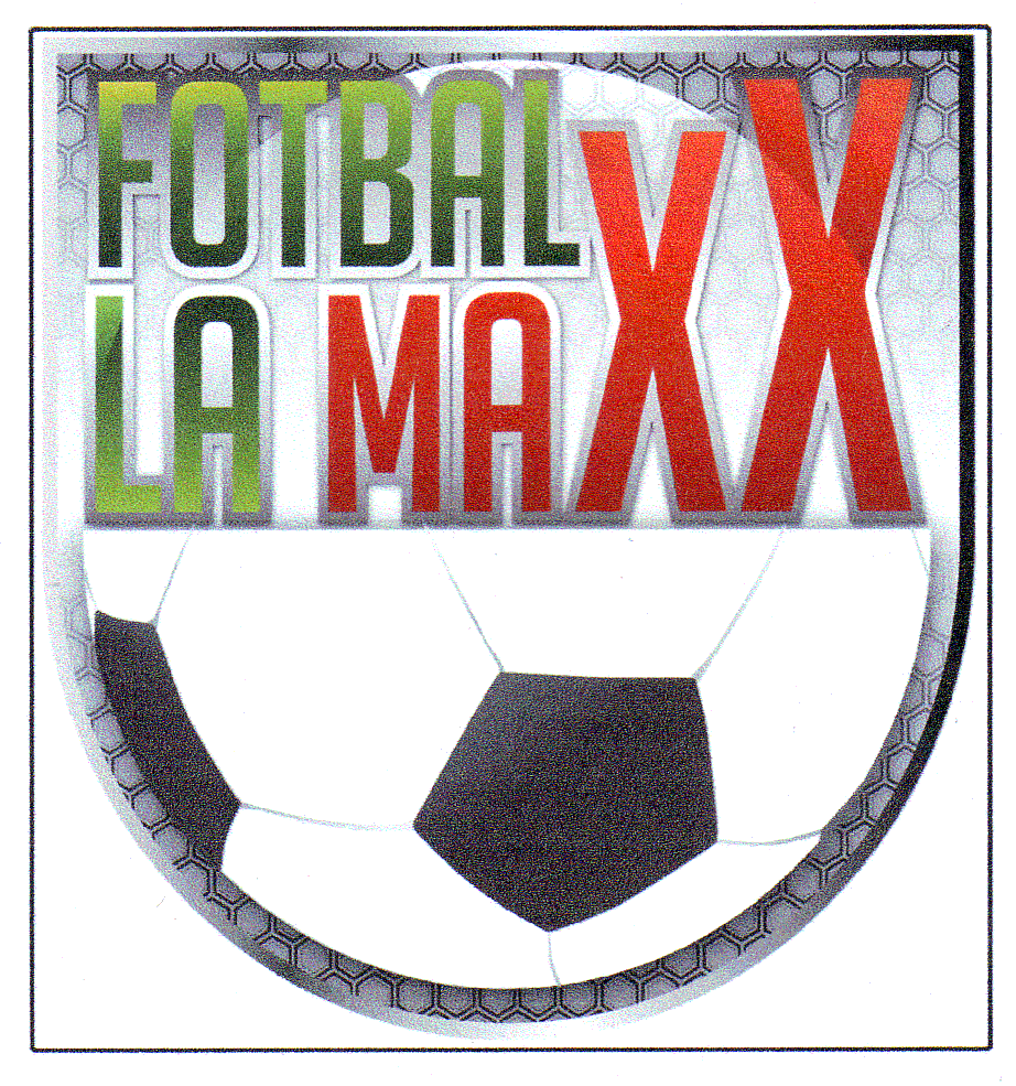 FOTBAL LA MAXX