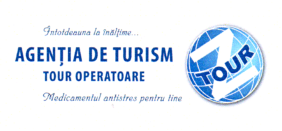 Întotdeauna la înălţime... AGENŢIA DE TURISM TOUR OPERATOARE Medicamentul antistres pentru tine Z Tour