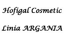 Hofigal Cosmetic Linia ARGANIA