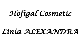Hofigal Cosmetic Linia ALEXANDRA